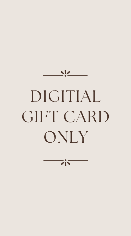 Digital Gift Card Only